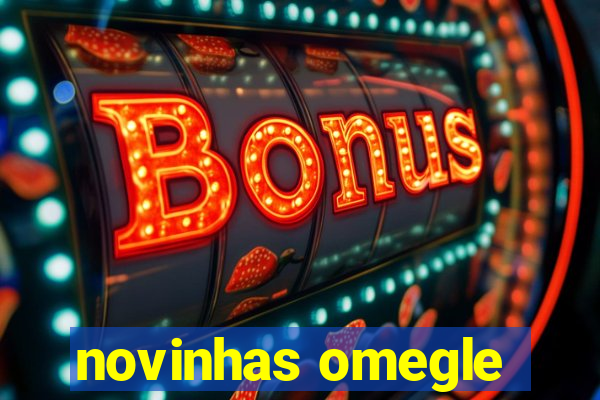 novinhas omegle